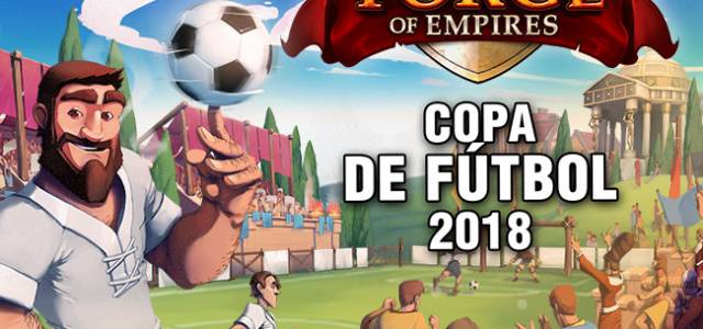 Forge of Empires Copa de Fútbol 2018 - Mundial Fútbol 2018